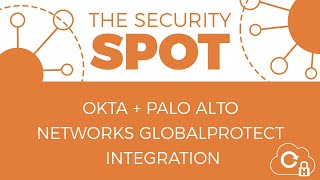 Okta  Palo Alto Networks GlobalProtect Integration [upl. by Nyllek54]