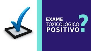 Exame toxicológico positivo O que fazer [upl. by Lucic637]