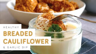 Healthy breaded cauliflower with garlic dip [upl. by Naillig]