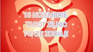 🌳🌳🌳🌳18 NOIEMBRIE 🌞🌞🌞🌞TAROT ZILNIC 🍀🍀🍀🍀TOATE ZODIILE 🌈🌈🌈🌈 [upl. by Akinat]