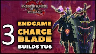 MHR Sunbreak  NEW Best Charge Blade Builds  TU6 Endgame [upl. by Eiramik]