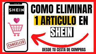 🚚📦❌COMO ELIMINAR UN ARTICULO EN SHEIN👗 CARRITO DE COMPRAS🛍️⚡️ [upl. by Jeralee520]