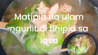 Matipid na ulam ngunit di tinipid sa lasa [upl. by Ivatts572]