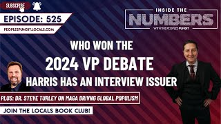 VP Debate and Dr Steve Turley on Global Populism  Inside The Numbers Ep 525 [upl. by Alodee547]