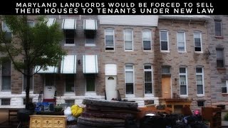 Maryland Landlords Would Be Forced To Sell Their Houses To Tenants Under New Law [upl. by Khoury]