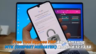 Free Tool Bypass FRP Any Samsung Devices MTK CHIPSET MEDIATEK Android 12 13 14 [upl. by Eelyram320]