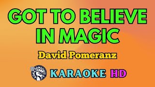 Got to Believe in Magic KARAOKE by David Pomeranz 4K HD samsonites [upl. by Artinad]