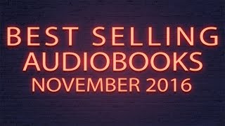 Top 10 Best selling audiobooks on youtube November 2016 [upl. by Dorice]