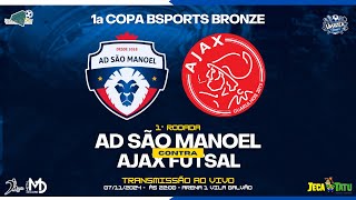 1ª RODADA  AD SÃO MANOEL X AJAX FUTSAL  1ª COPA BSPORTS BRONZE [upl. by Man]