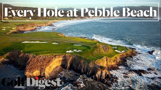 Every Hole at Pebble Beach Golf Links  Golf Digest [upl. by Troxell243]