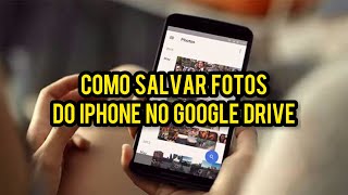 Como SALVAR fotos do iPhone no GOOGLE DRIVE [upl. by Diraj6]