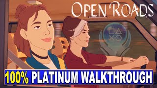 Open Roads 100 Platinum Walkthrough  Trophy amp Achievement Guide Crossbuy PS4 PS5 [upl. by Nauqed]