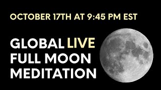 October 17th Full Moon Global Live Meditation [upl. by Ettore12]