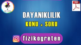 Dayanıklılık Konu Anlatımı ve Soru Çözümü  PDF  TYT Fizik 2022 [upl. by Kaycee975]