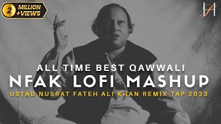 NUSRAT FATEH ALI KHAN  Lofi Mashup 2023  Remix Tap  Heart Snapped [upl. by Sivehc442]