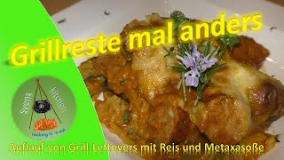 Grillreste mal anders – Auflauf von GrillLeftovers mit Reis und Metaxasoße [upl. by Tedra]