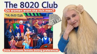 Do women want 💰RICH💰 men  A look at the 8020 Club idea about dating [upl. by Rollo]