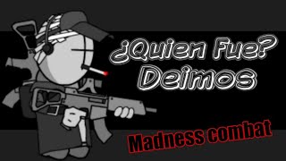 ¿Quién es Deimos Saga Madness Combat [upl. by Marmawke]