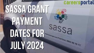 SASSA Grant Payment Dates For July 2024 Confirmed  Careers Portal [upl. by Ravel]