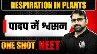 RESPIRATION IN PLANTS in 1 Shot  पादप में श्वसन  All Concepts amp PYQs Covered  NEET Hindi [upl. by Ydnirb]