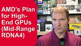 AMDs Plan for HighEnd GPUs MidRange RDNA4 [upl. by Sioux]