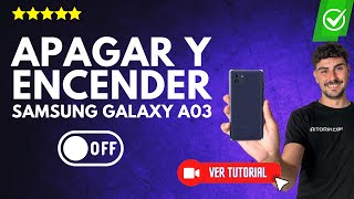 Cómo APAGAR y ENCENDER el Samsung Galaxy A03  🔋📱 Aprende a reiniciar tu teléfono🔁 [upl. by Toma]