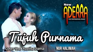 TUJUH PURNAMA NURHALIMAH COVER VOKAL YUSTIKA DAMANEW ADERRA TEGAL [upl. by Chuck]