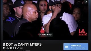 Danny Myers vs B Dot  LABeef 2 LABattleGroundz LABG [upl. by Bacchus]