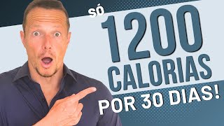 E Se Você Comer Só 1200kcal por Dia por 30 Dias O Que Acontece [upl. by Laerdna]