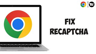 How to Fix ReCAPTCHA On Google Chrome [upl. by Matazzoni]