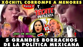 ¡BORRACHERAAAS DE XÓCHITL GÁLVEZ TOP 5 BORRACH0S DE LA POLÍTICA  PACHANGAS DE MARU Y COLOSIO [upl. by Yemirej808]