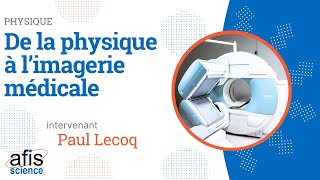 De la physique à limagerie médicale [upl. by Htebazileyram]