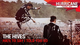 The Hives  quotHate To Say I Told You Soquot  Live at Hurricane Festival 2022 [upl. by Htiek769]