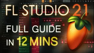 FL Studio 21  Tutorial for Beginners in 12 MINUTES  COMPLETE [upl. by Siramaj]