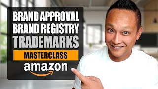 How to Get Amazon Brand Approval Brand Registry amp Trademark Masterclass [upl. by Winter460]