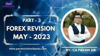 Forex Revision Part III CA Final SFM May 2023 [upl. by Gabrila]