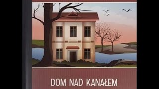 Dom nad kanałem 🏠 [upl. by Ennalyrehc]