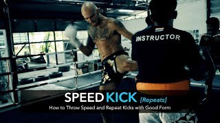 How to Throw Thai Style Repeat Kicks with Speed [upl. by Adnarem]