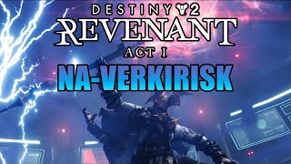 Destiny 2 Revenant Act 1 NAVESKIRISK Completed How to start Episode Revenant HELM is gone [upl. by Irafat]