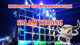 karaoke salam kerong versi bantengan [upl. by Fidele890]