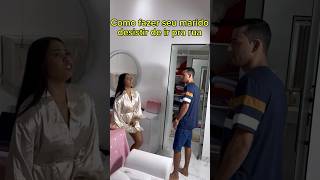 Como fazer seu marido desistir de rir pra rua [upl. by Albertina]