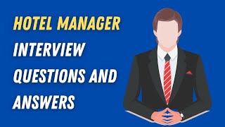 Hotel Manager Interview Questions And Answers [upl. by Ahsyak]