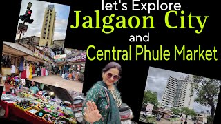 Jalgaon City Tour and Phule Fule Market Jalgaon Jalgaon Maharashtra Vlog 99 jalgaoncity [upl. by Tedman171]