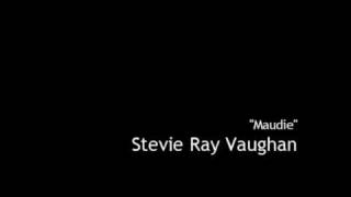 quotMaudiequot  Stevie Ray Vaughan [upl. by Notsirb152]