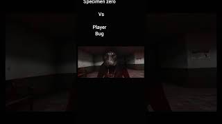 Specimen zero vs player bug win playerspecimenzeroshort [upl. by Philbrook]