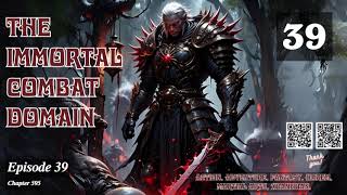 The Immortal Combat Domain Episode 39 Audio Blissful Bookshelf Audiobook [upl. by Eidissac]