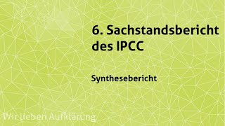 Veröffentlichung des Syntheseberichts des Sechsten Sachstandsbericht des IPCC [upl. by Magill]