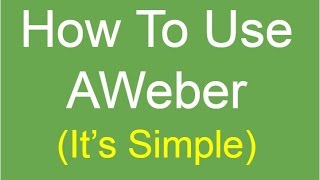 How To Use AWeber [upl. by Barclay]