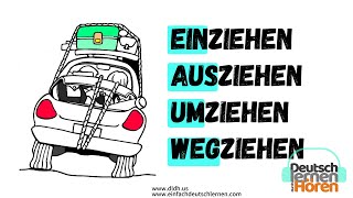 einziehen ausziehen umziehen wegziehen  Deutsch lernen durch Hören [upl. by Agnizn]