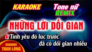 Nhung loi doi gian karaoke Tone nu Gm Remix  Đã đến lúc nói nên câu giã từ [upl. by Lledyl508]